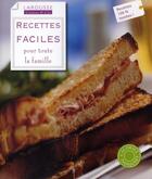 Couverture du livre « Recettes faciles pour toute la famille » de  aux éditions Larousse