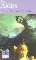 Couverture du livre « Croisière sans escale » de Brian Wilson Aldiss aux éditions Gallimard