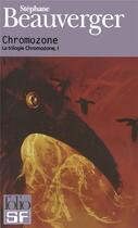 Couverture du livre « Chromozone » de Stéphane Beauverger aux éditions Folio