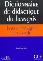 Couverture du livre « Dictionnaire didactique FLE » de Jean-Pierre Cuq aux éditions Cle International