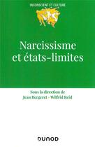 Couverture du livre « Narcissisme et états-limites » de Bergeret Jean et Wilfrid Reid aux éditions Dunod