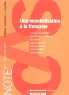 Couverture du livre « Une mondialisation a la francaise - note du conseil d'analyse de la societe » de Conseil D'Analyse De La Societe aux éditions Documentation Francaise