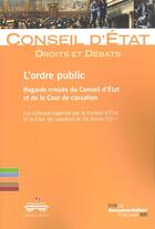 Couverture du livre « L'ordre public ; regards croisés du Conseil d'Etat et de la Cour de cassation » de Conseil D'Etat aux éditions Documentation Francaise