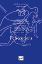 Couverture du livre « Persecutions » de Jacques André et Catherine Chabret aux éditions Puf