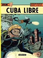 Couverture du livre « Lefranc Tome 25 : Cuba libre » de Roger Seiter et Jacques Martin et Regric aux éditions Casterman