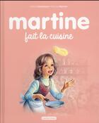 Couverture du livre « Martine fait la cuisine » de Delahaye Gilbert et Marlier Marcel aux éditions Casterman