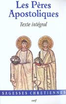 Couverture du livre « Les Écrits des Pères apostoliques » de Bertand Dominique aux éditions Cerf