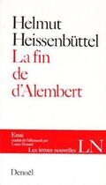 Couverture du livre « La fin de d'alembert » de Heissenbuttel Helmut aux éditions Denoel