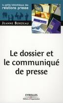 Couverture du livre « Le dossier et le communiqué de presse » de Jeanne Bordeau aux éditions Organisation