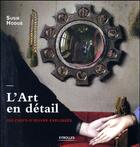 Couverture du livre « L'art en détail » de Susie Hodge aux éditions Eyrolles