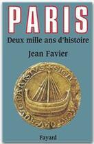 Couverture du livre « Paris 2000 ans d'histoire » de Jean Favier aux éditions Fayard