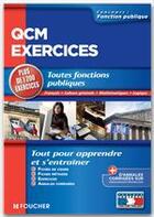 Couverture du livre « QCM et exercices ; toutes fonctions publiques » de Olivier Berthou aux éditions Foucher