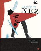 Couverture du livre « La tirade du nez » de Edmond Rostand et Bruno Gibert aux éditions Grasset Jeunesse