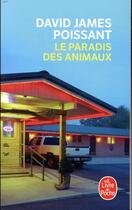 Couverture du livre « Le paradis des animaux » de David James Poissant aux éditions Le Livre De Poche