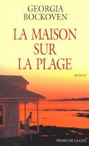 Couverture du livre « La Maison Sur La Plage » de Georgia Bockoven aux éditions Presses De La Cite