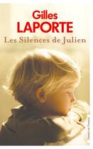 Couverture du livre « Les silences de Julien » de Gilles Laporte aux éditions Presses De La Cite