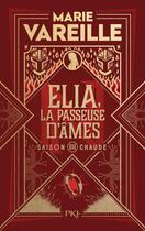 Couverture du livre « Elia, la passeuse d'âmes - tome 3 Saison chaude » de Marie Vareille aux éditions Pocket Jeunesse