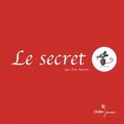 Couverture du livre « Le secret (tout-carton) » de Eric Battut aux éditions Didier Jeunesse