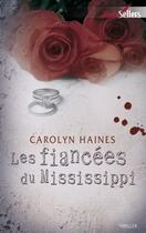 Couverture du livre « Les fiancés du Mississippi » de Carolyn Haines aux éditions Harlequin