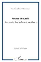 Couverture du livre « Paroles immigrées ; onze soirées dans un foyer de travailleurs » de Bernard Zimmermann et Nora Aceval aux éditions L'harmattan