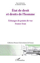 Couverture du livre « État de droit et droits de l'homme ; échanges de points de vue France-Iran » de Nathalie Goedert aux éditions Editions L'harmattan