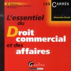 Couverture du livre « L'essentiel du droit commercial et des affaires (6e édition) » de Alexandre Braud aux éditions Gualino