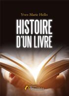 Couverture du livre « Histoire d'un livre » de Yves-Marie Hello aux éditions Amalthee