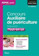 Couverture du livre « Concours auxilliaire de puériculture ; entrée en IFAP tout-en-un 2015-2016 (6e édition) » de  aux éditions Vuibert