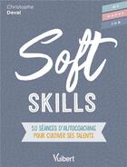 Couverture du livre « Soft skills » de Christophe Deval aux éditions Vuibert