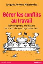 Couverture du livre « Gerer les conflits au travail 2e edition » de Malarewicz J-A. aux éditions Pearson