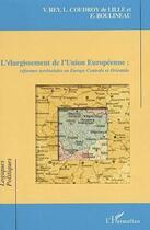 Couverture du livre « L'elargissement de l'union europeenne - reformes territoriales en europe centrale et orientale » de Boulineau/Rey aux éditions Editions L'harmattan