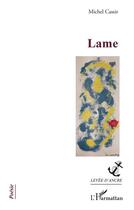 Couverture du livre « Lame » de Michel Cassir aux éditions L'harmattan