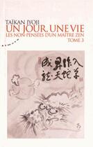 Couverture du livre « Un jour, une vie t.3 » de Taïkan Jyoji aux éditions Almora