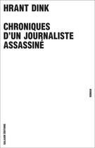 Couverture du livre « Chroniques d'un journaliste assassiné » de Hrant Dink aux éditions Galaade
