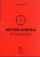Couverture du livre « Destins mortels à Chamonix » de Peter D. Mason aux éditions Paulsen Guerin
