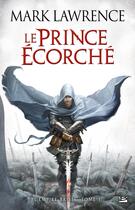 Couverture du livre « L'empire brisé Tome 1 : le prince écorché » de Mark Lawrence aux éditions Bragelonne