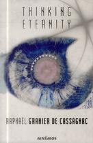 Couverture du livre « Thinking eternity » de Raphael Granier De Cassagnac aux éditions Mnemos