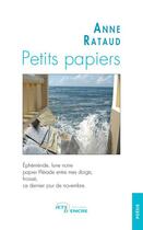 Couverture du livre « Petits papiers » de Anne Rataud aux éditions Jets D'encre