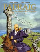 Couverture du livre « Padraig t.1 ; le chant de l'Irlande » de Ollivier Jean et Max Lenvers aux éditions Pascal Galode