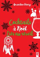 Couverture du livre « Cocktails à Noël, liés au réveil ! » de Amandine Henry aux éditions Rebelle