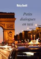 Couverture du livre « Petits dialogues en taxi » de Nicky Gentil aux éditions Beaurepaire
