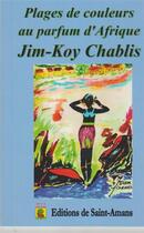 Couverture du livre « Plage de couleurs au parfum d'afrique » de Chablis Jim-Koy aux éditions De Saint Amans