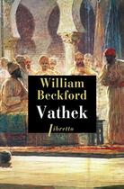 Couverture du livre « Vathek » de William Beckford aux éditions Libretto