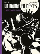 Couverture du livre « Un monde en pièces Tome 5 : Morts pour la partie » de Ulysse Gry et Gaspard Gry aux éditions Presque Lune