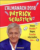 Couverture du livre « Almanach Patrick Sébastien » de Patrick Sébastien aux éditions Marabout