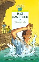 Couverture du livre « Miss Casse-Cou » de Stephane Daniel aux éditions Rageot