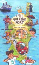 Couverture du livre « L'Ile Qui Rend Fort » de Jean-Luc Luciani aux éditions Rageot