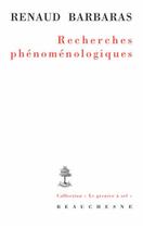 Couverture du livre « Recherches phénoménologiques » de Renaud Barbaras aux éditions Beauchesne