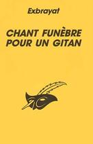 Couverture du livre « Chant Funebre Pour Un Gitan » de Exbrayat-C aux éditions Editions Du Masque