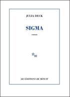 Couverture du livre « Sigma » de Julia Deck aux éditions Minuit